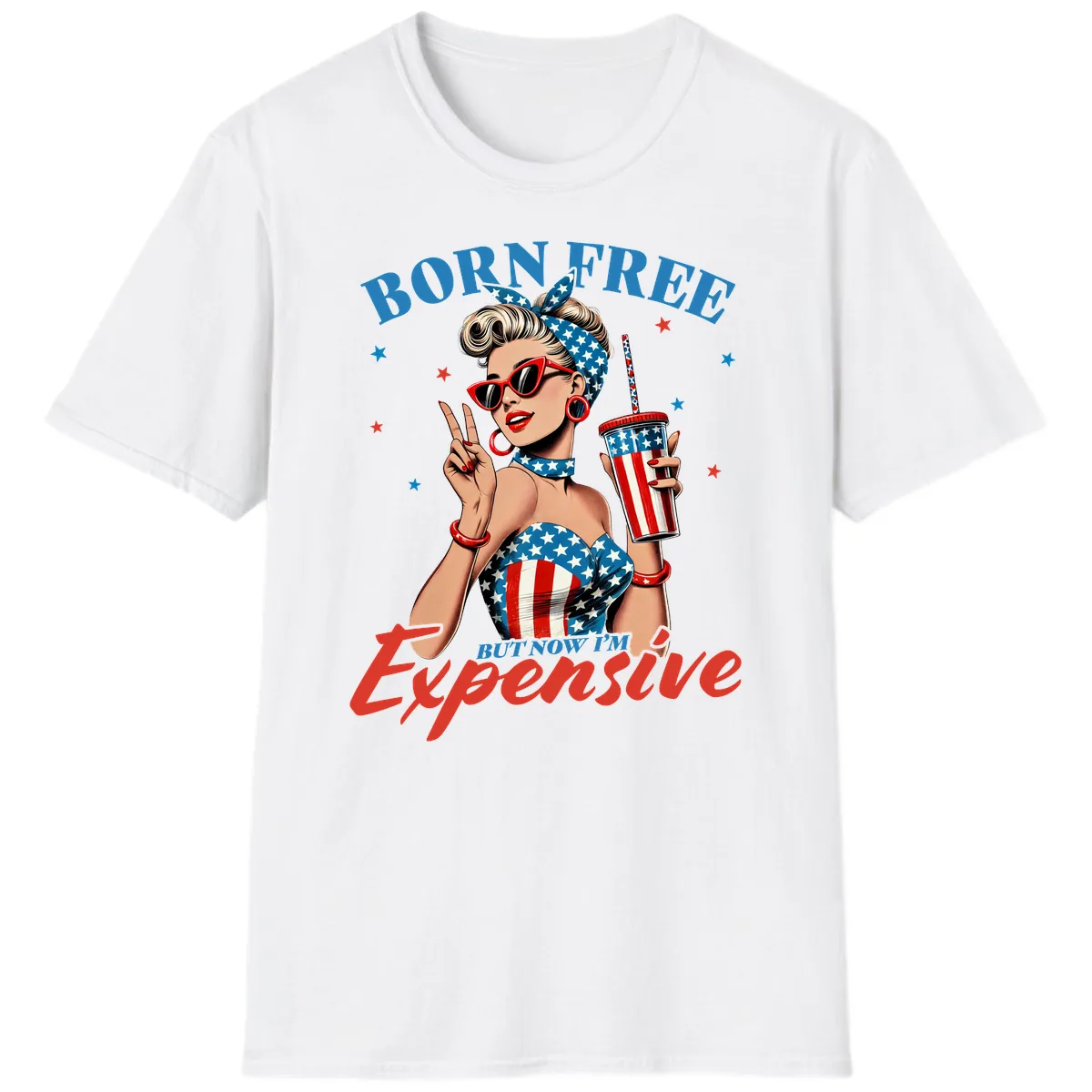 Born Free But Now I'm Expensive Pinup Girl T-Shirt in White
