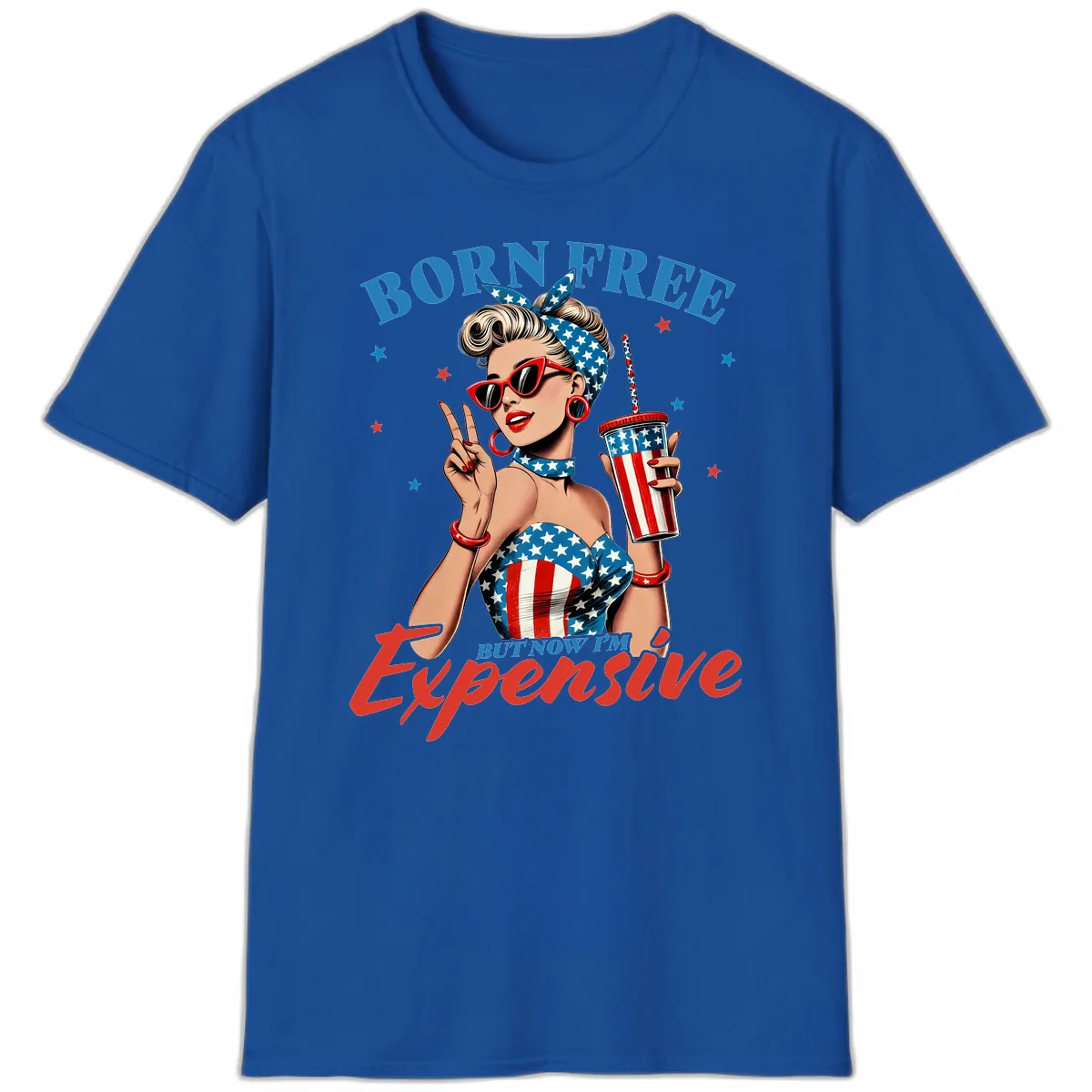 Born Free But Now I'm Expensive Pinup Girl T-Shirt in Royal