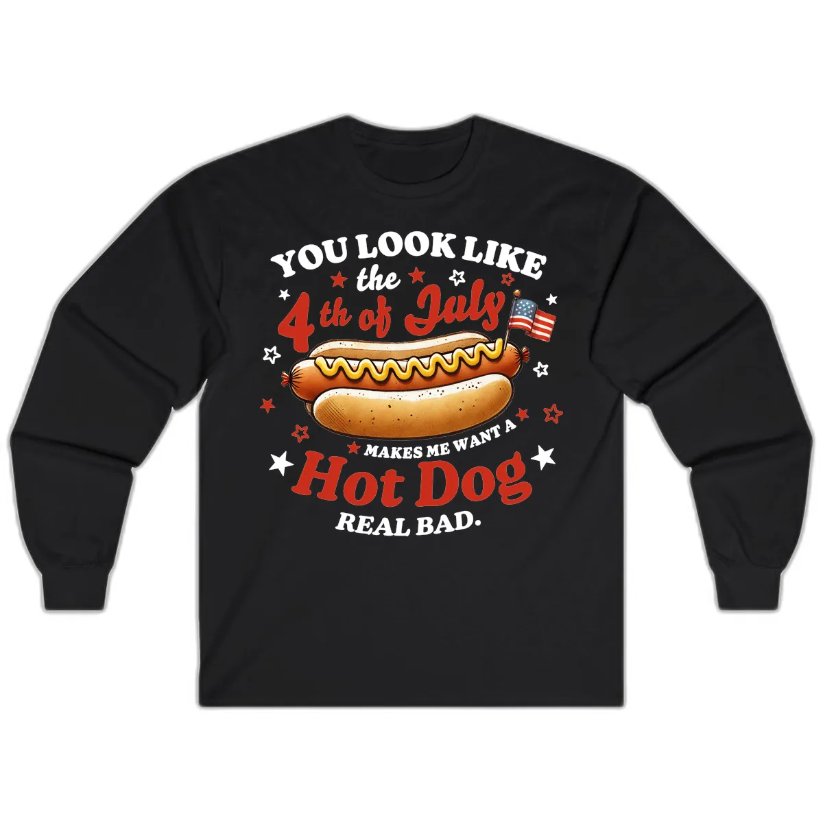 You Look Like the 4th of July Hot Dog Long Sleeve in Black