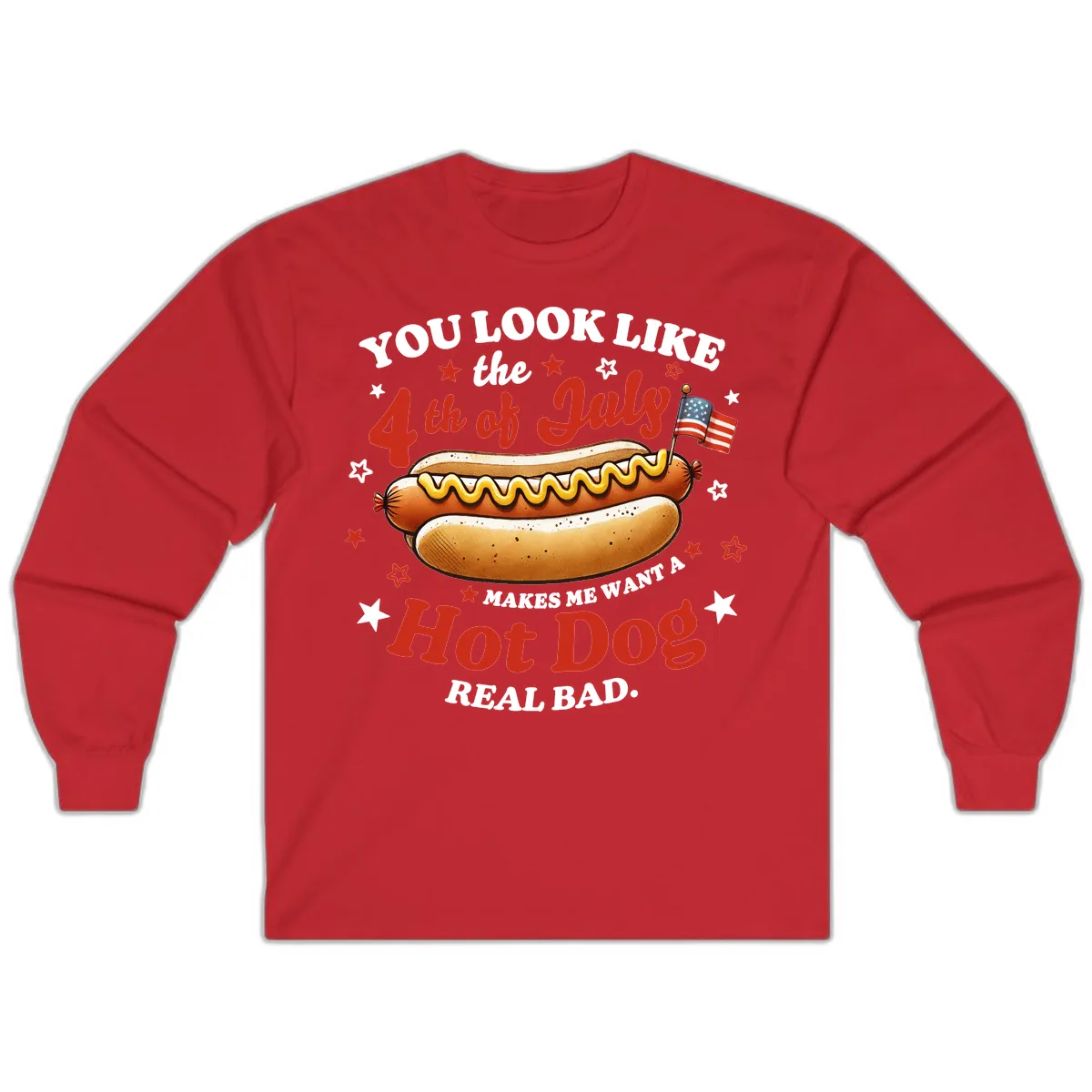 You Look Like the 4th of July Hot Dog Long Sleeve in Red
