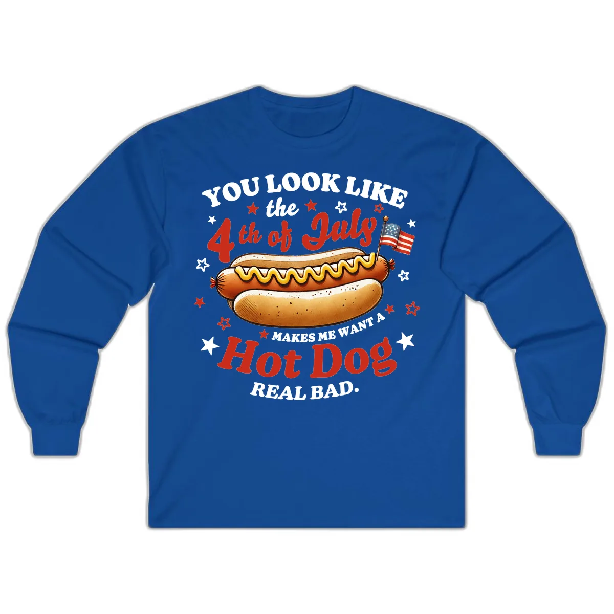 You Look Like the 4th of July Hot Dog Long Sleeve in Royal