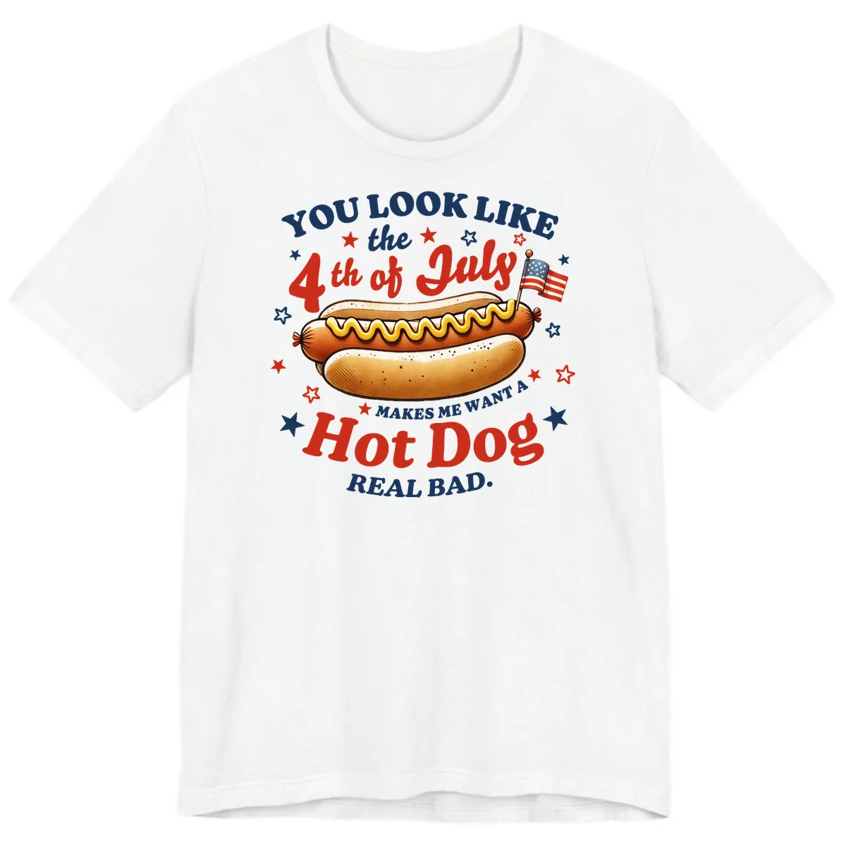 You Look Like the 4th of July Hot Dog Premium T-Shirt in White