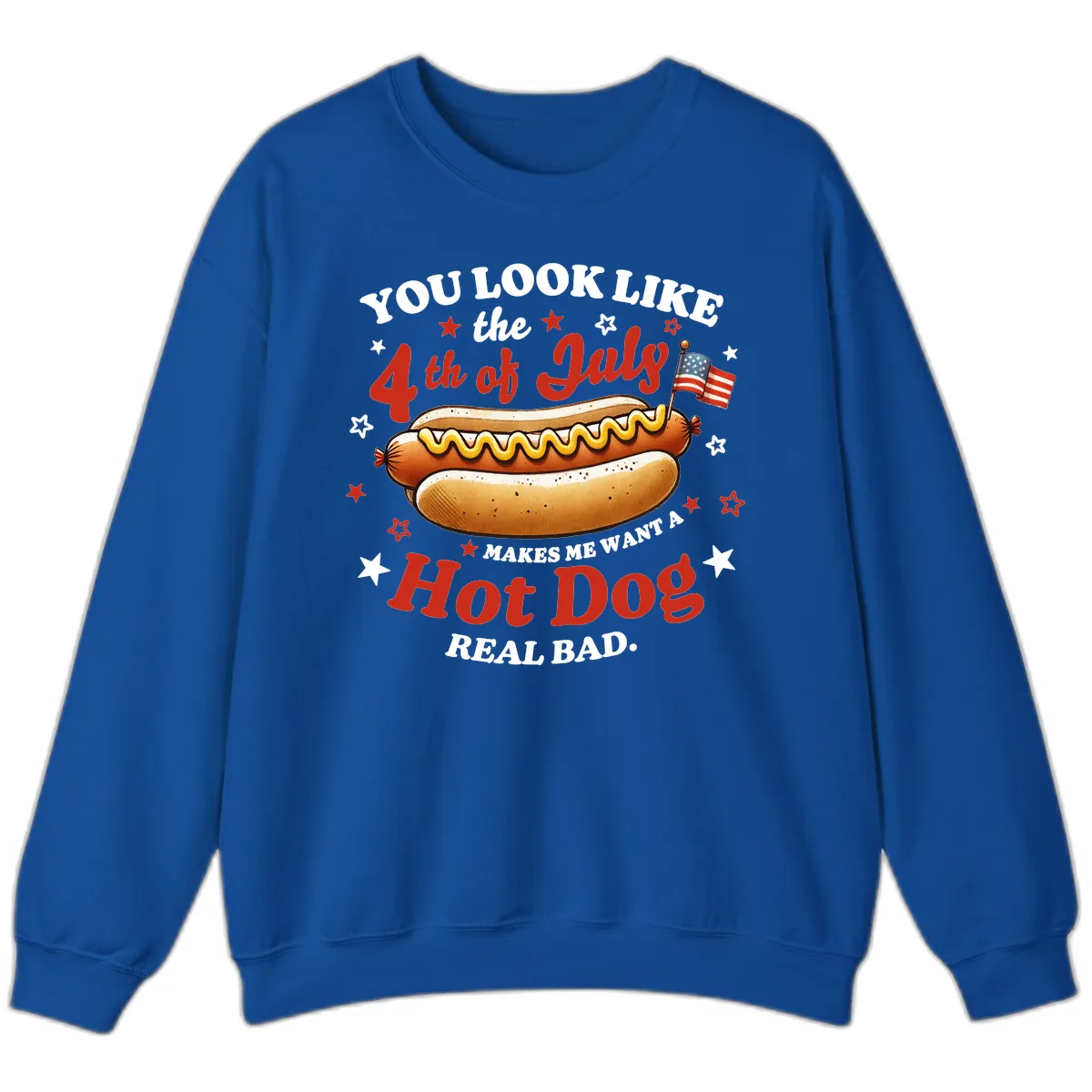 You Look Like the 4th of July Hot Dog Sweatshirt in Royal