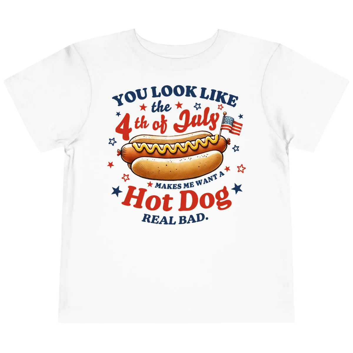 You Look Like the 4th of July Hot Dog Toddler T-Shirt in White