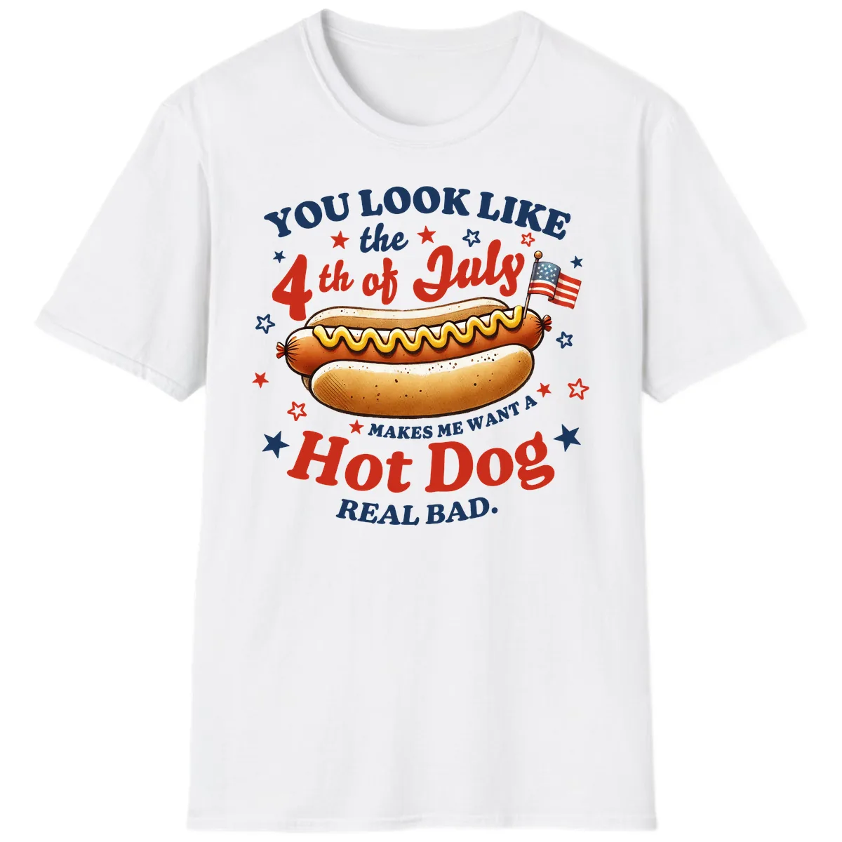 You Look Like the 4th of July Hot Dog T-Shirt in White