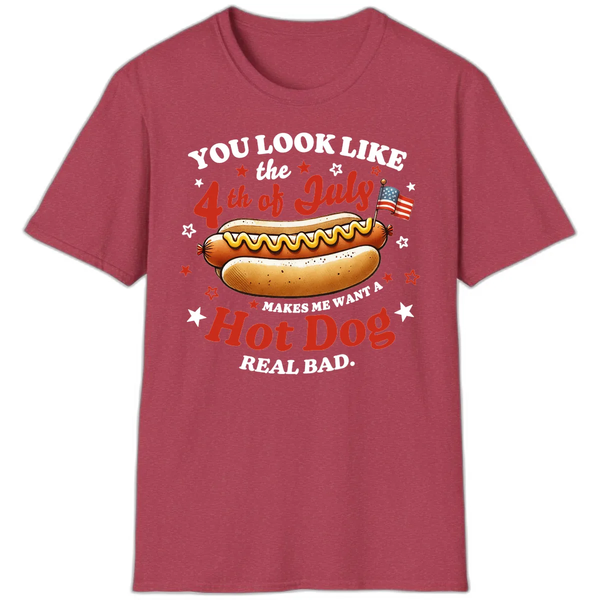 You Look Like the 4th of July Hot Dog T-Shirt in Heather Cardinal