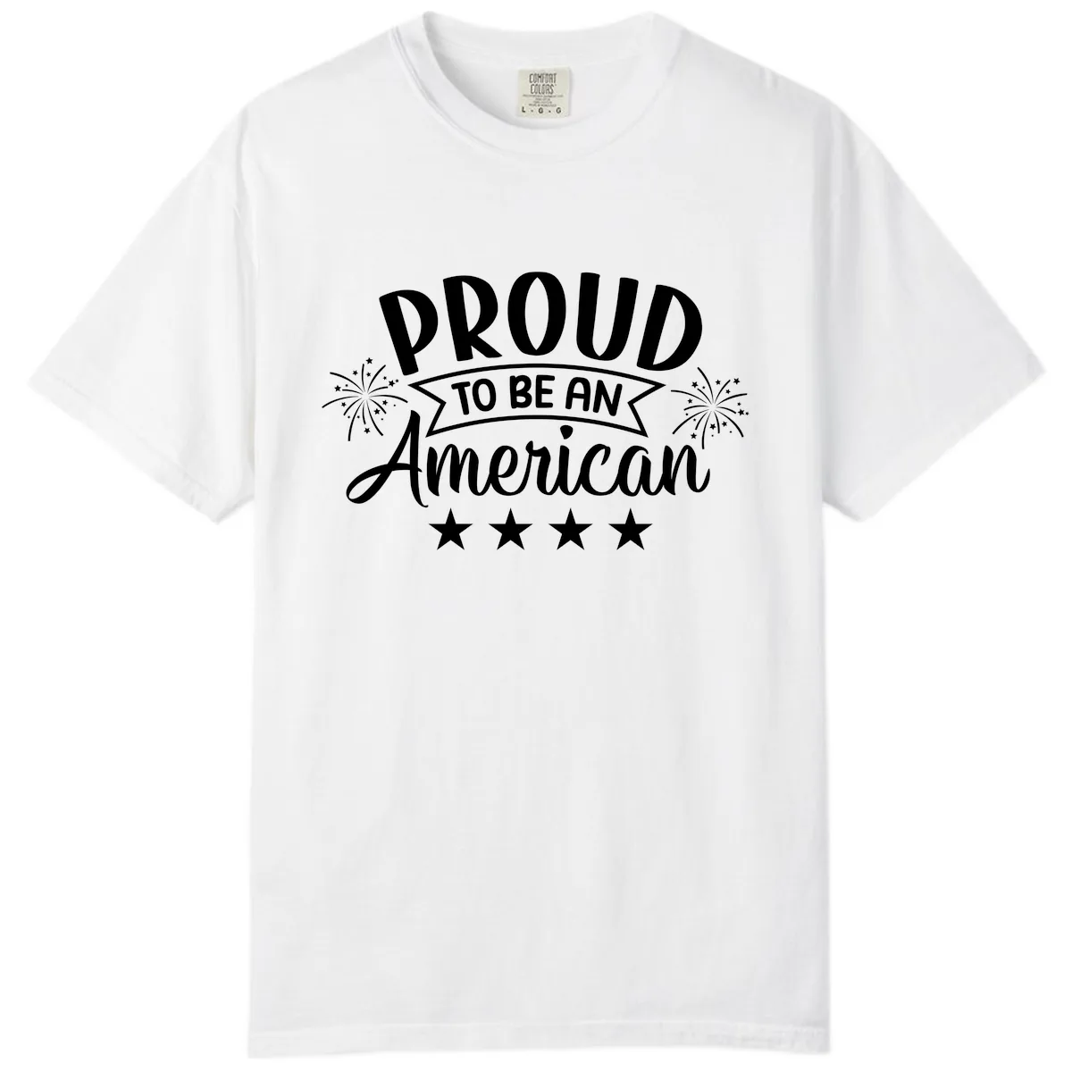 Proud To Be An American Fireworks Stars Comfort Color in White