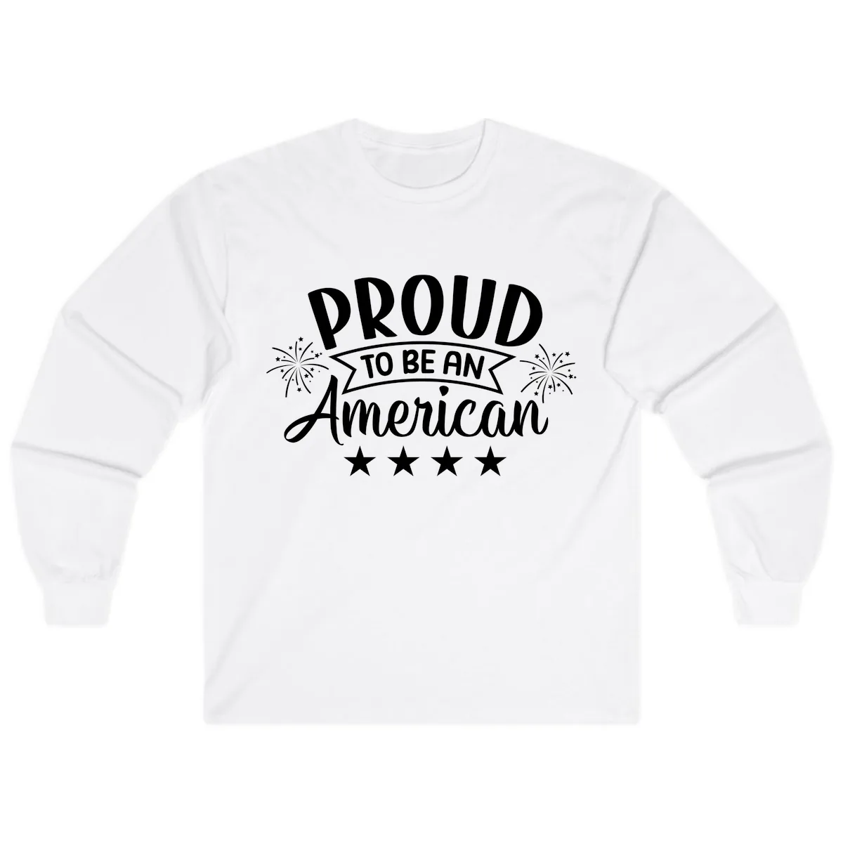 Proud To Be An American Fireworks Stars Long Sleeve in White