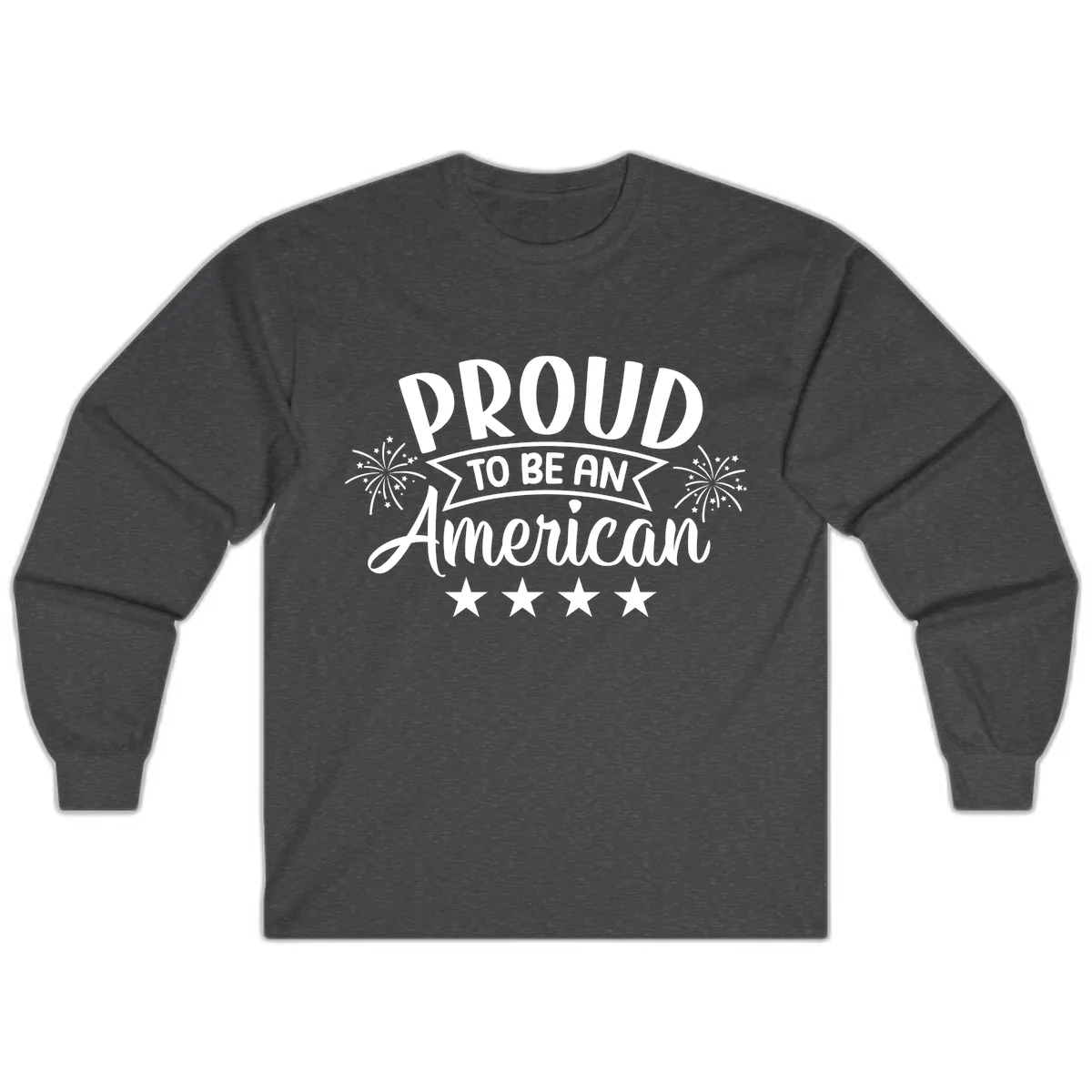 Proud To Be An American Fireworks Stars Long Sleeve in Dark Heather