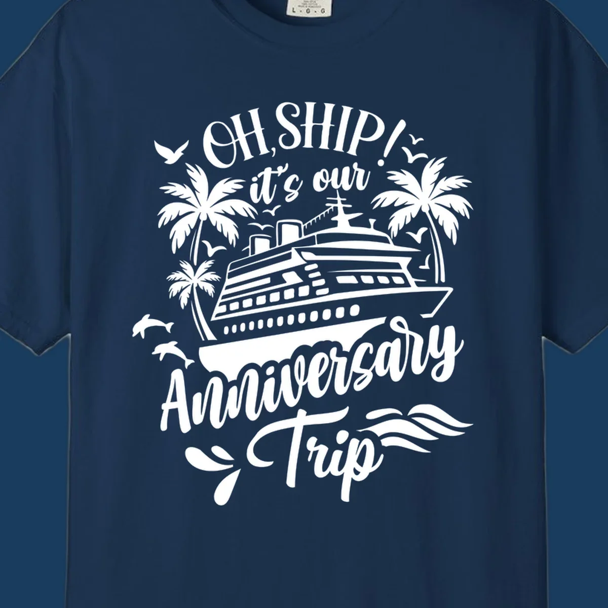A white illustrated design for an anniversary cruise with a ship, palm trees, dolphins, and 'OH, SHIP! it's our Anniversary Trip' text.