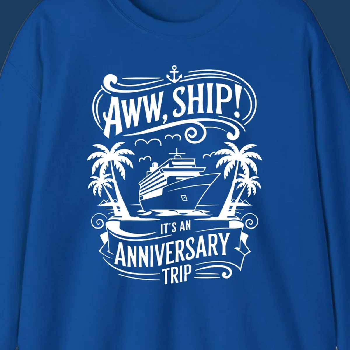 Anniversary cruise ship pun design with text "Aww, Ship! It's An Anniversary Trip".