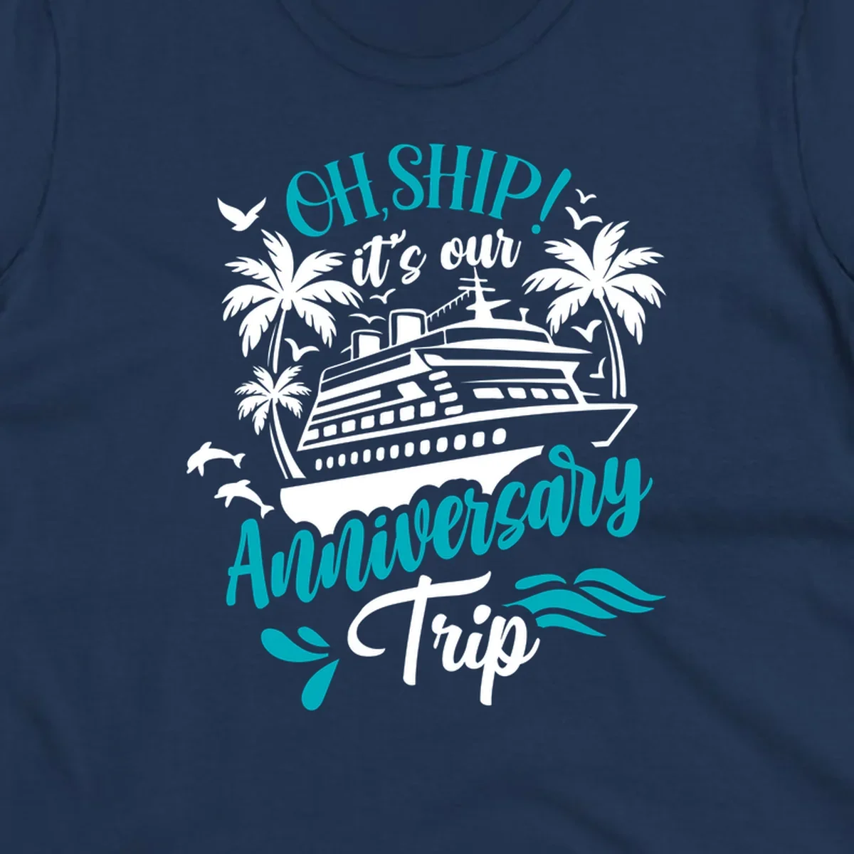 Anniversary cruise ship design with text 'Oh Ship! It's Our Anniversary Trip'.