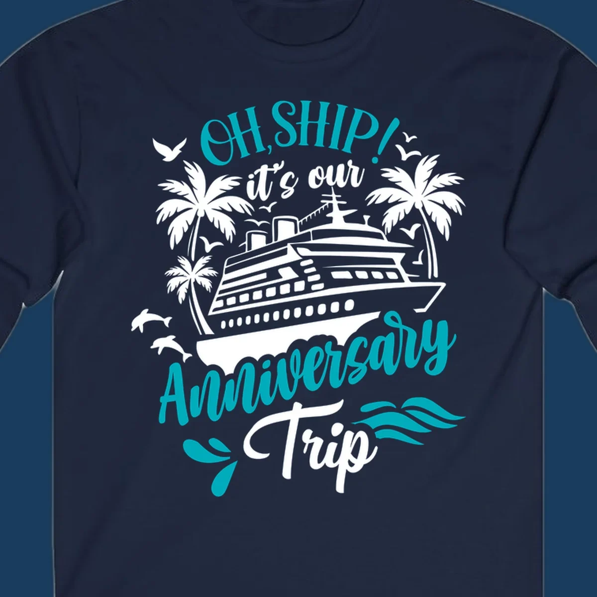 Anniversary cruise ship design with text 'Oh Ship! It's Our Anniversary Trip'.