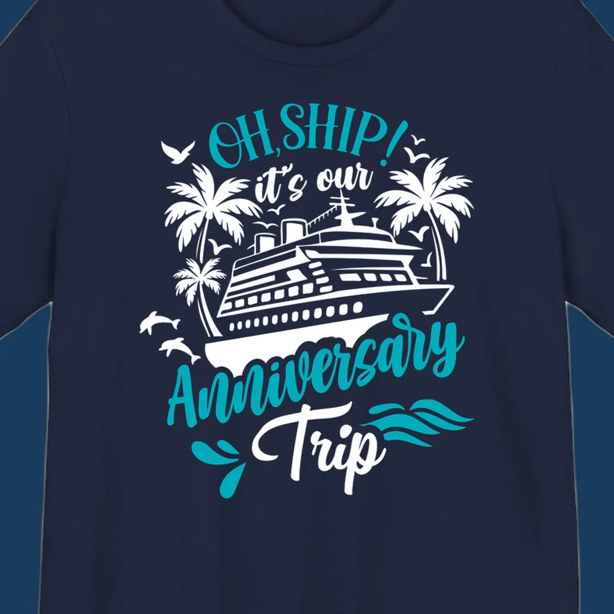 Anniversary cruise ship design with text 'Oh Ship! It's Our Anniversary Trip'.