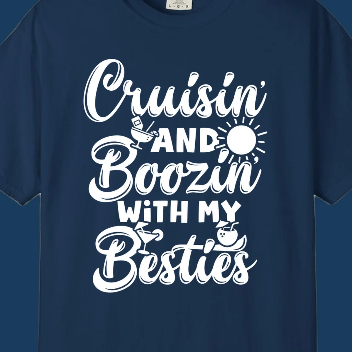 Cruisin and Boozin With My Besties text and cocktail graphics for a funny cruise shirt.