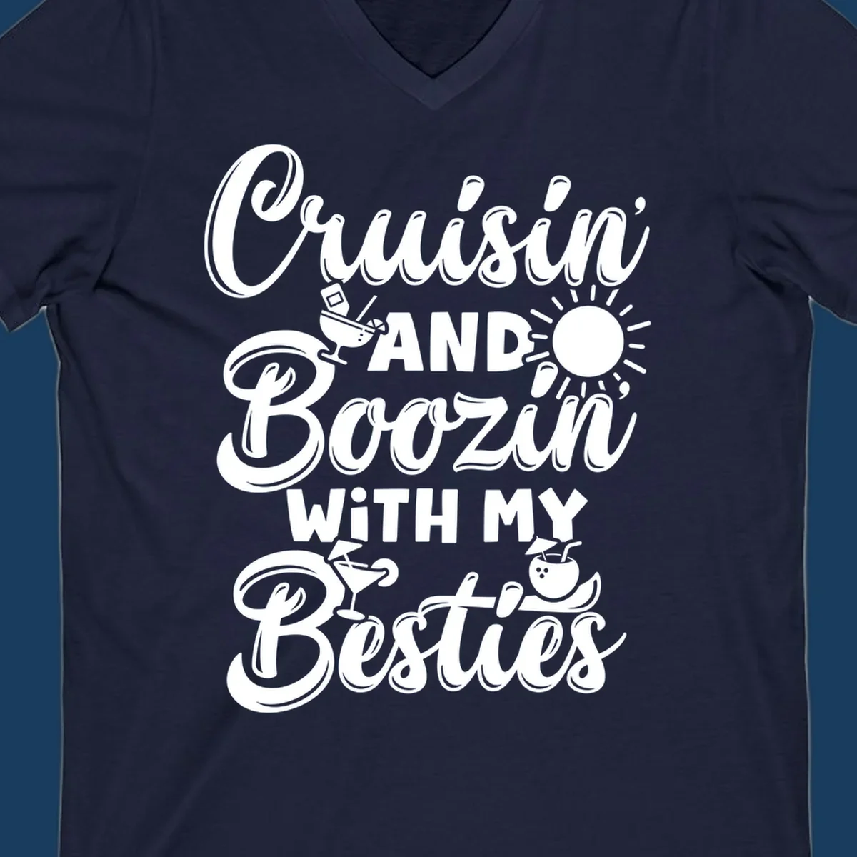 Cruisin and Boozin With My Besties text and cocktail graphics for a funny cruise shirt.