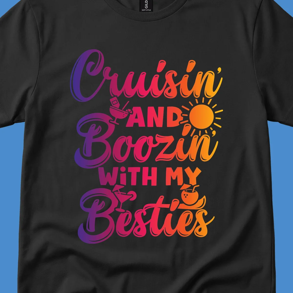 Cruisin and Boozin with my Besties text and drink graphics for a funny cruise shirt.