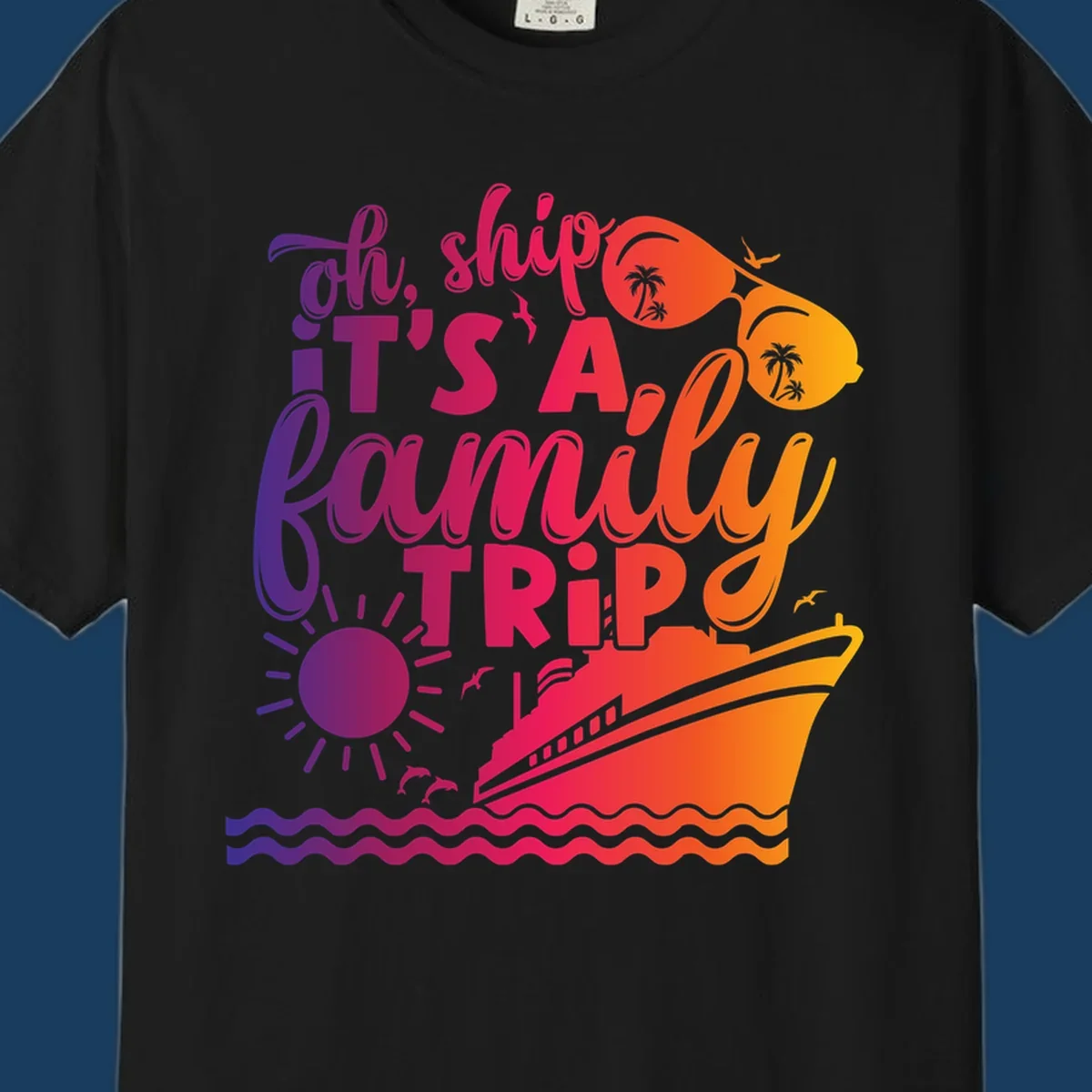 Oh ship it's a family trip text with cruise ship, sunglasses, sun, and dolphins.