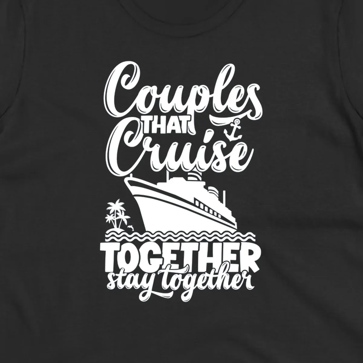 Couples cruise together text and illustration with cruise ship and palm trees.