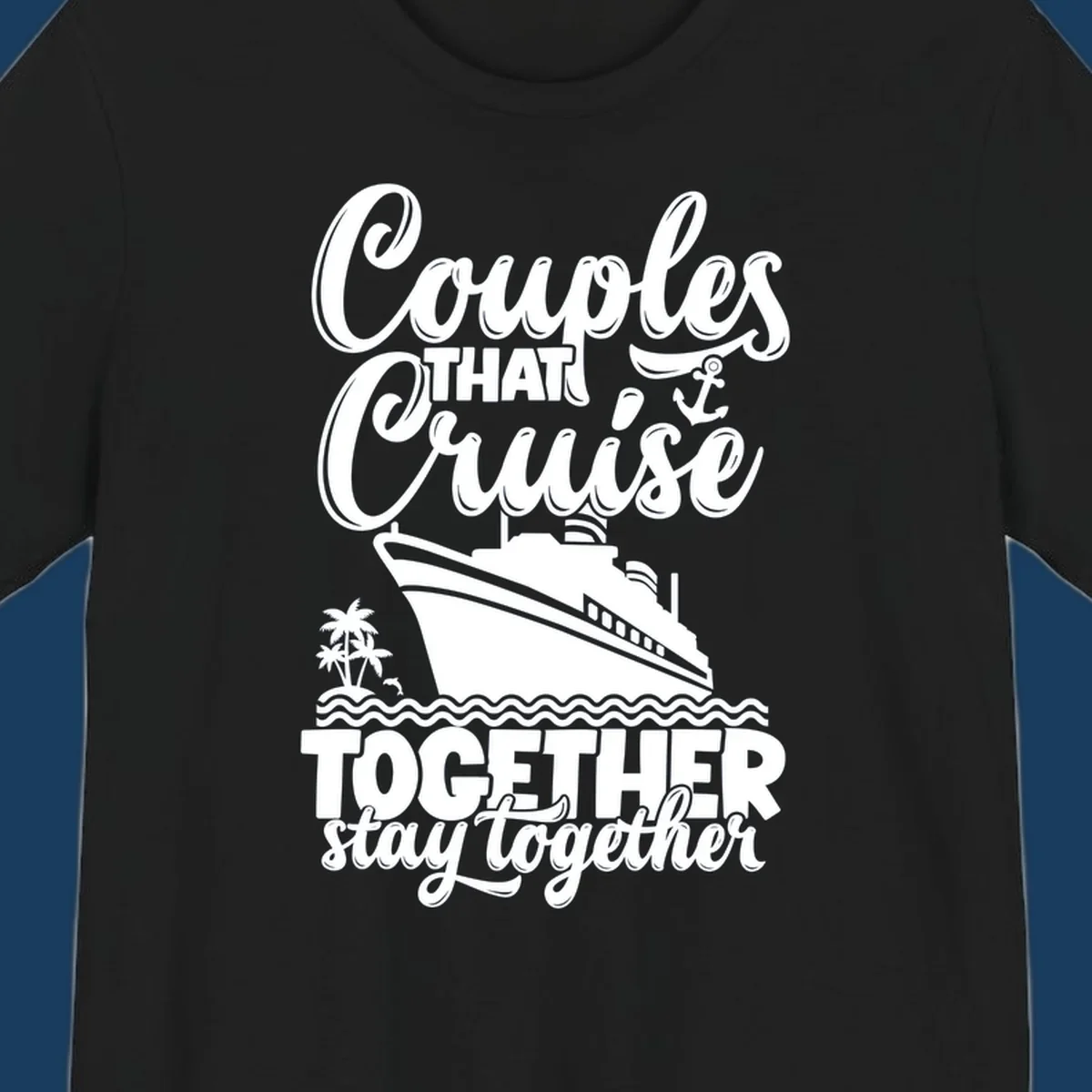 Couples cruise together text and illustration with cruise ship and palm trees.