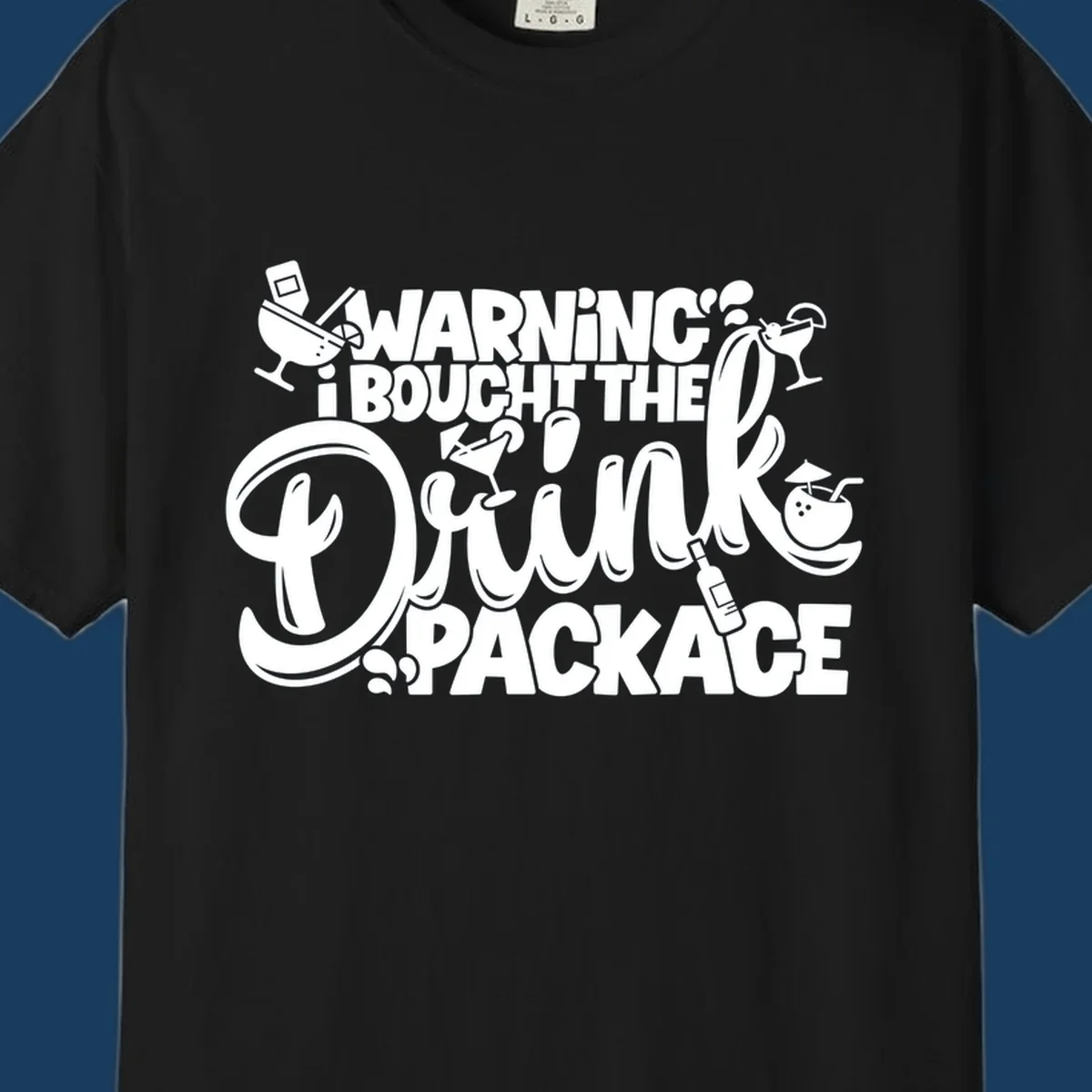 Warning I Bought The Drink Package cruise design with cocktails and drinks.