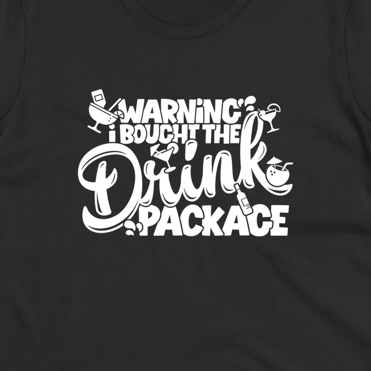 Warning I Bought The Drink Package cruise design with cocktails and drinks.