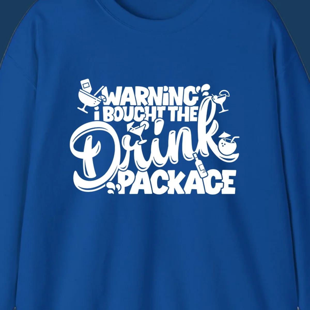 Warning I Bought The Drink Package cruise design with cocktails and drinks.