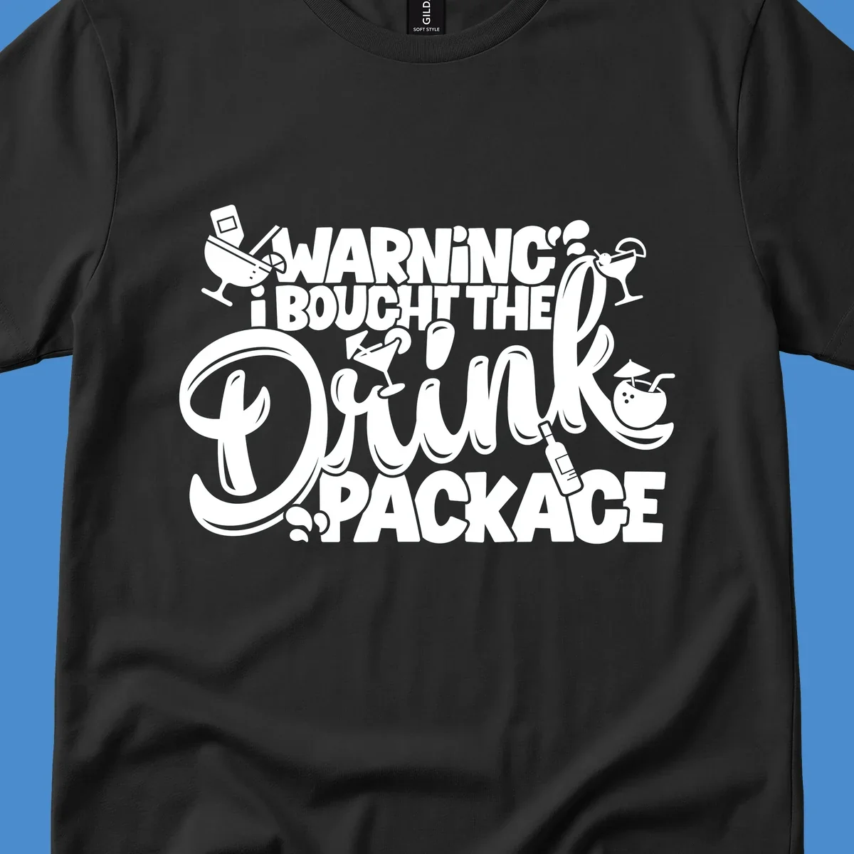 Warning I Bought The Drink Package cruise design with cocktails and drinks.