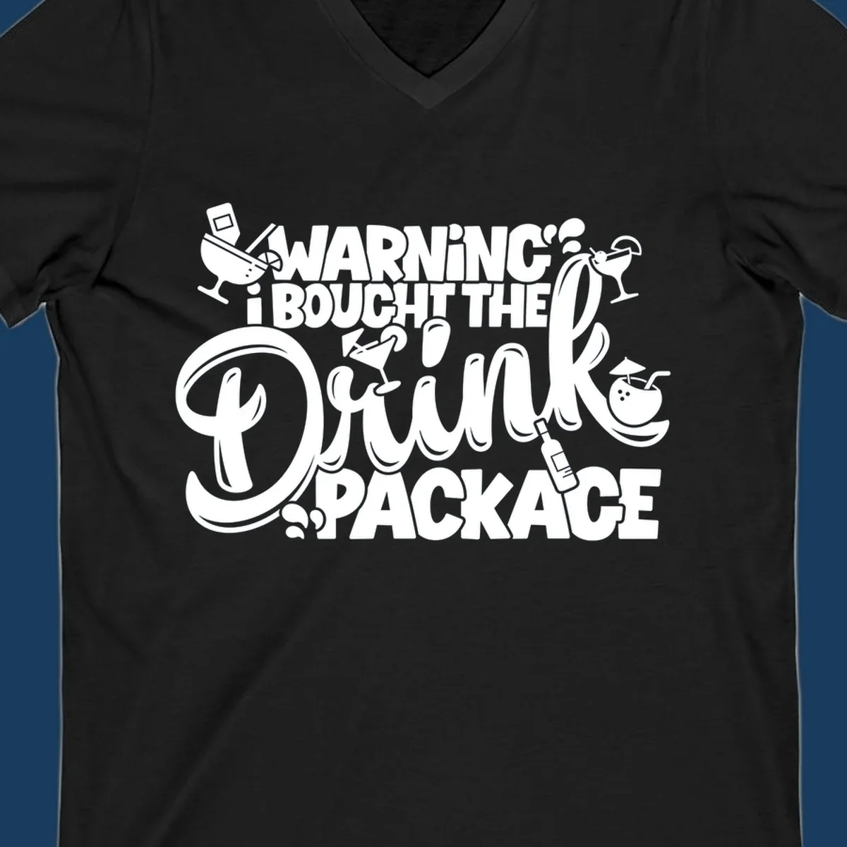 Warning I Bought The Drink Package cruise design with cocktails and drinks.