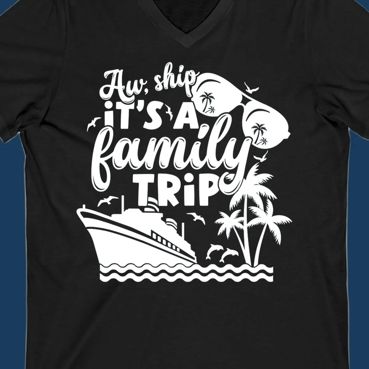 Aw, ship it's a family trip with cruise ship, palm trees, dolphins, and sunglasses. Funny cruise design.