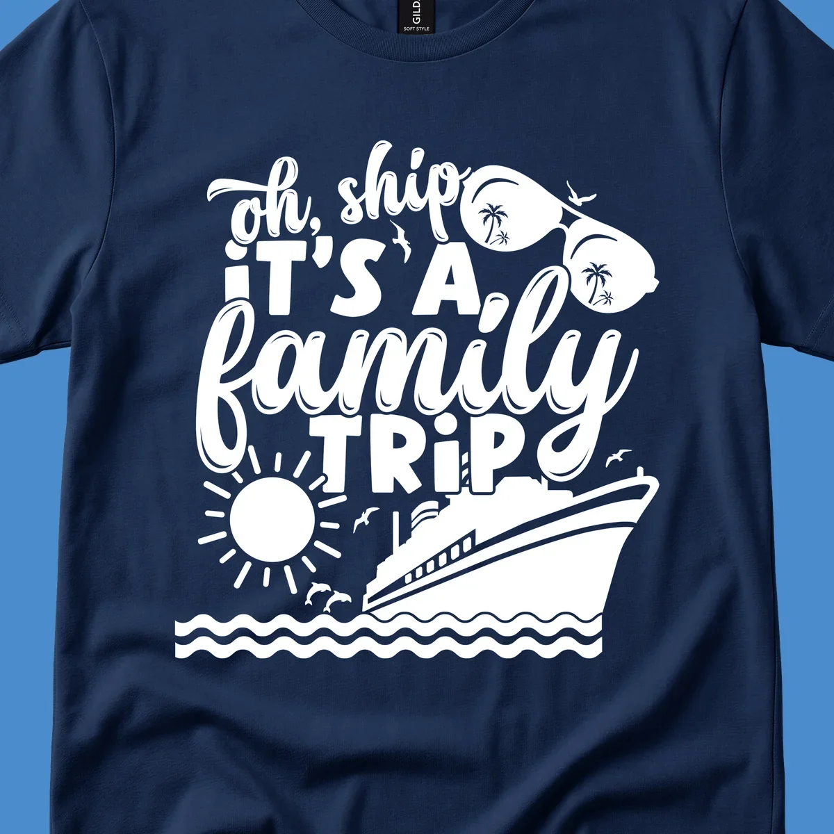 Oh ship it's a family trip text with cruise ship, sunglasses, sun, and dolphins graphic.