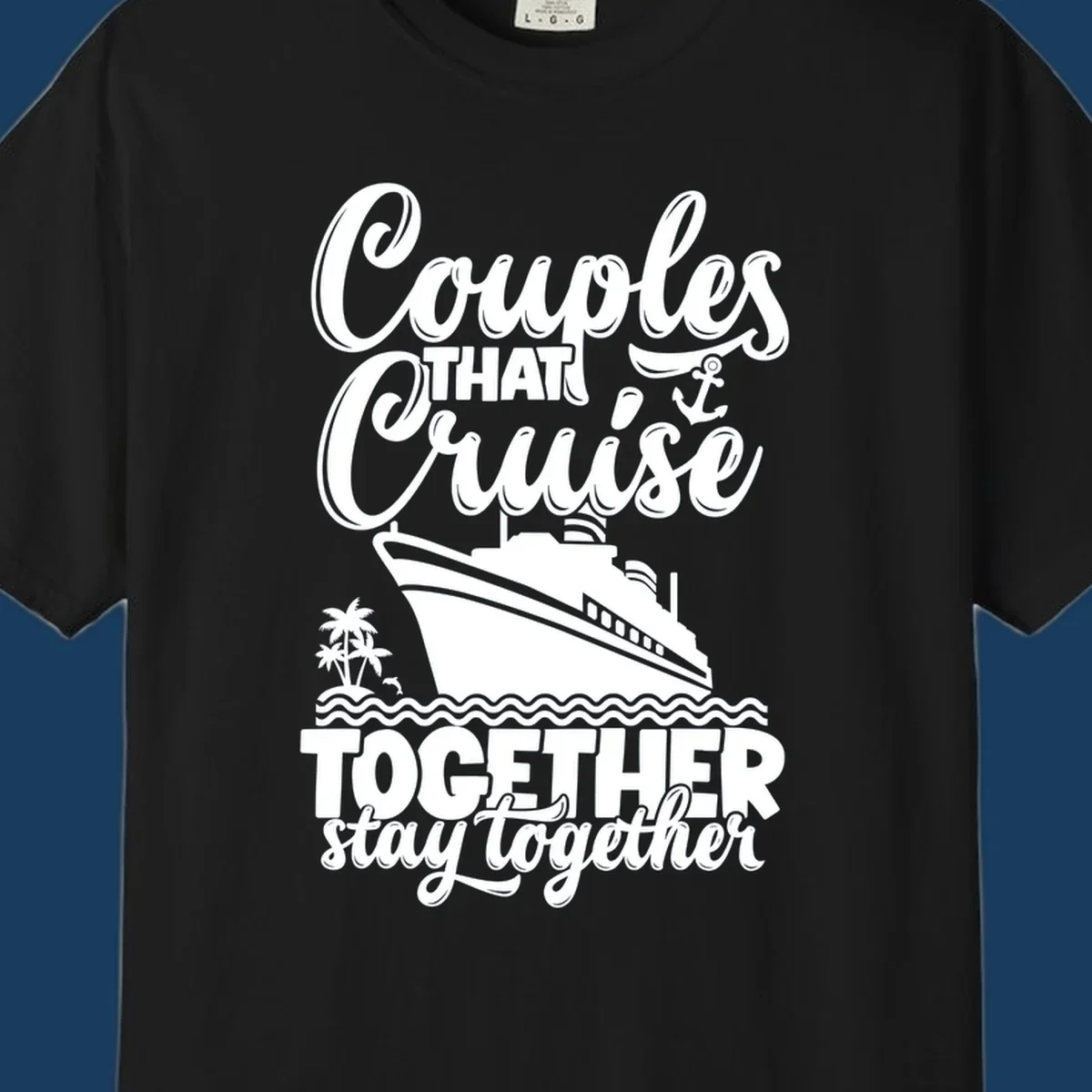 Couples that cruise together stay together with cruise ship and palm trees artwork.