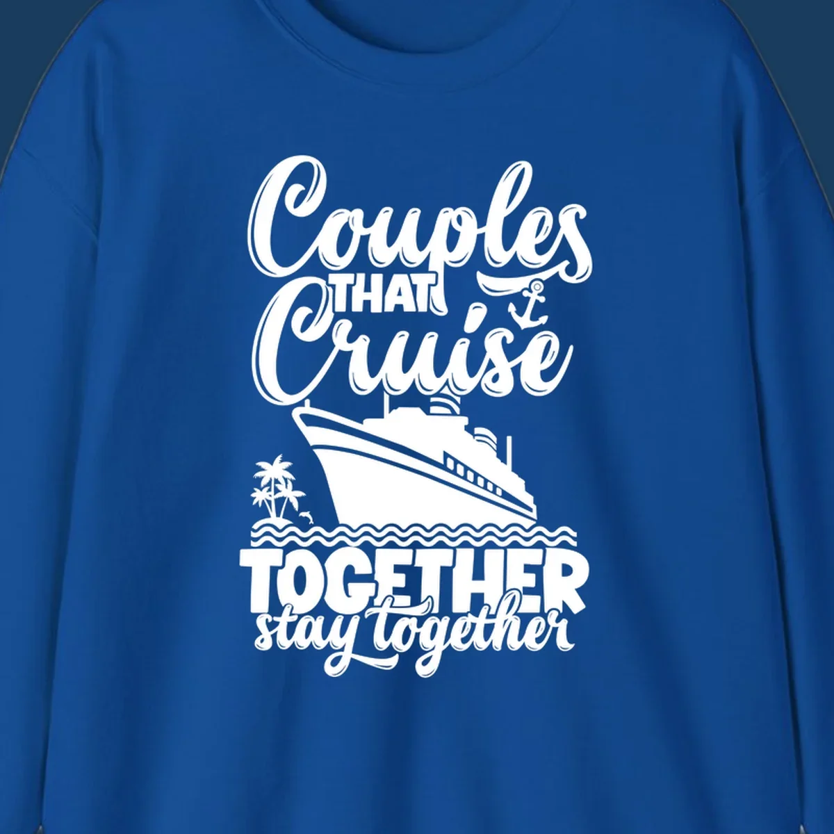 Couples that cruise together stay together with cruise ship and palm trees artwork.
