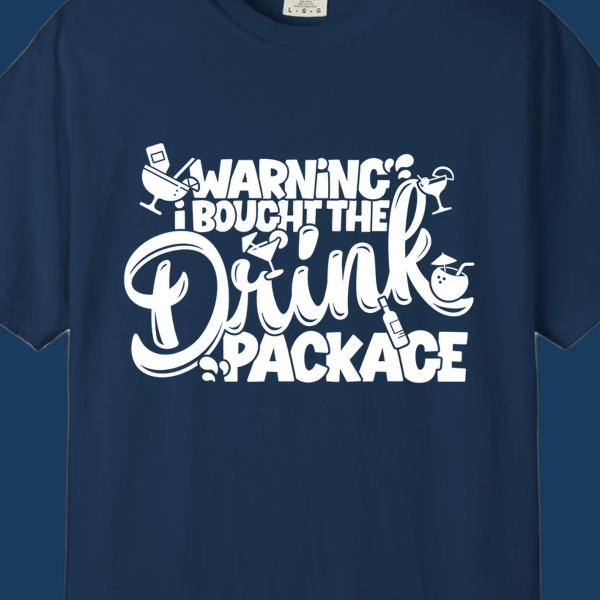 Warning I Bought The Drink Package cruise text design with cocktail illustrations