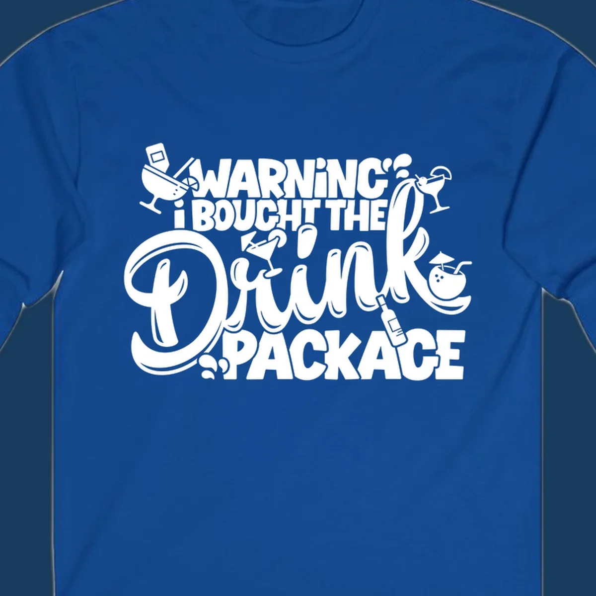 Warning I Bought The Drink Package cruise text design with cocktail illustrations