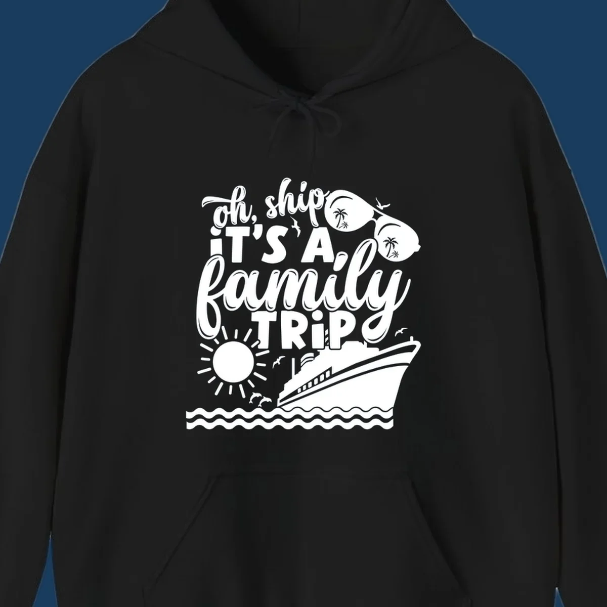 Oh ship it's a family trip cruise design with ship, sunglasses, and sun.