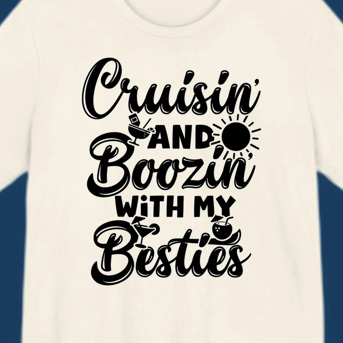 Cruisin and Boozin With My Besties text with cocktail and sun graphics for a cruise vacation.
