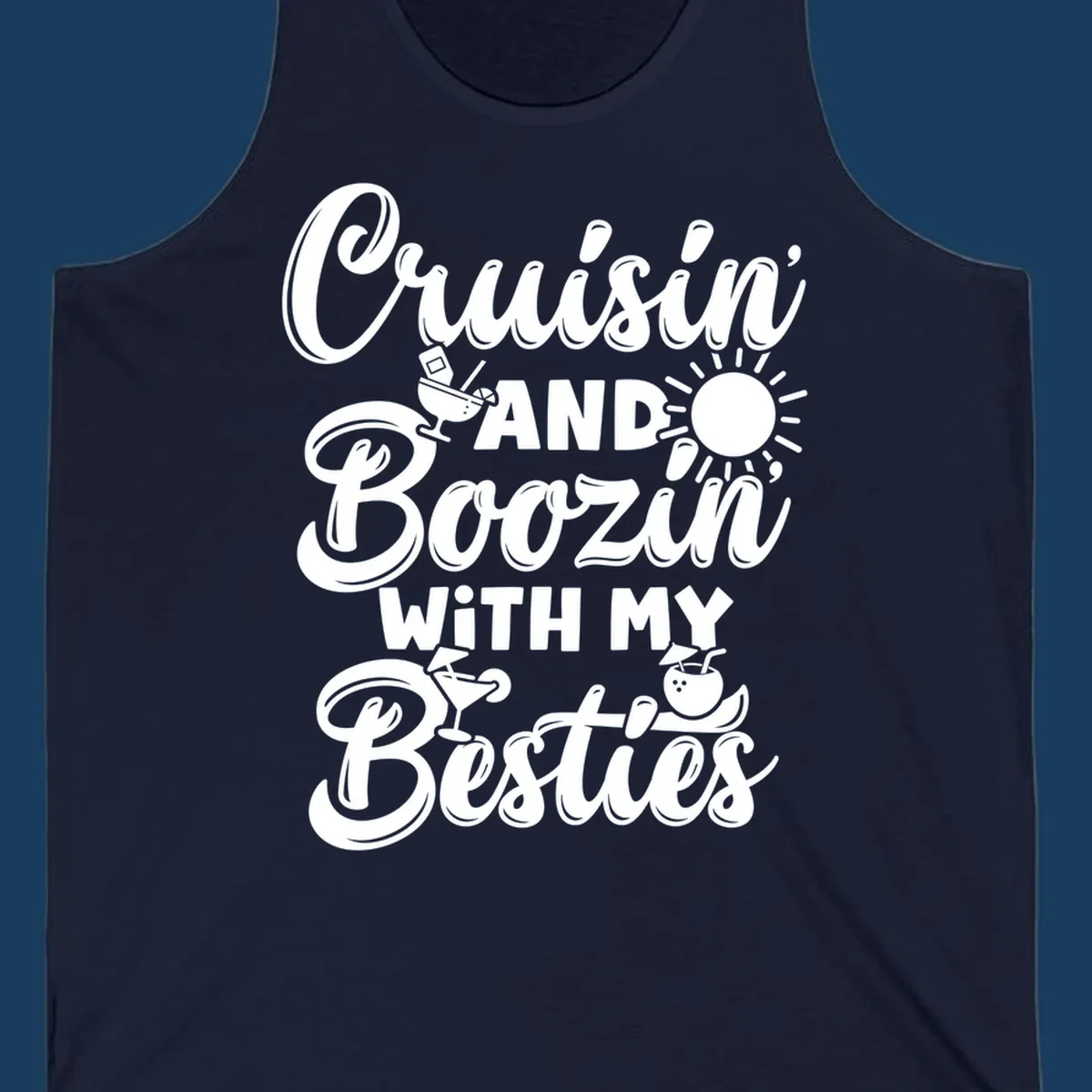Cruisin and Boozin With My Besties text with cocktail and sun graphics for a cruise vacation.