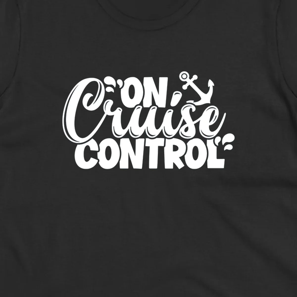 On Cruise Control funny vacation graphic with anchor and water splashes.
