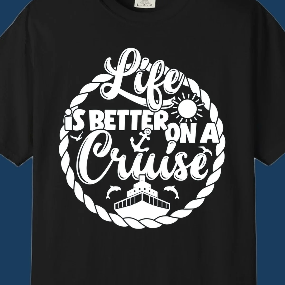 Life is better on a cruise text with ship, dolphins, anchor, sun graphic