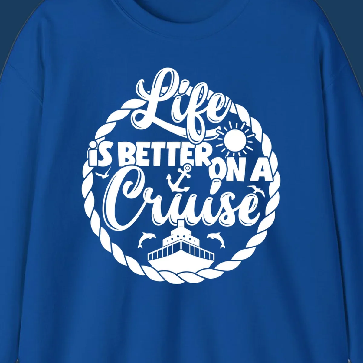Life is better on a cruise text with ship, dolphins, anchor, sun graphic
