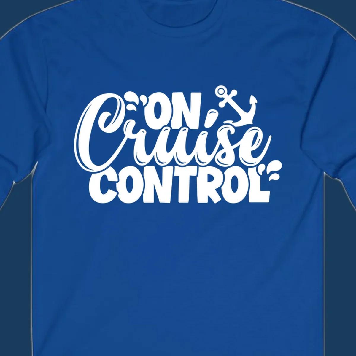 On Cruise Control text with anchor and water splashes graphic for a funny cruise shirt.