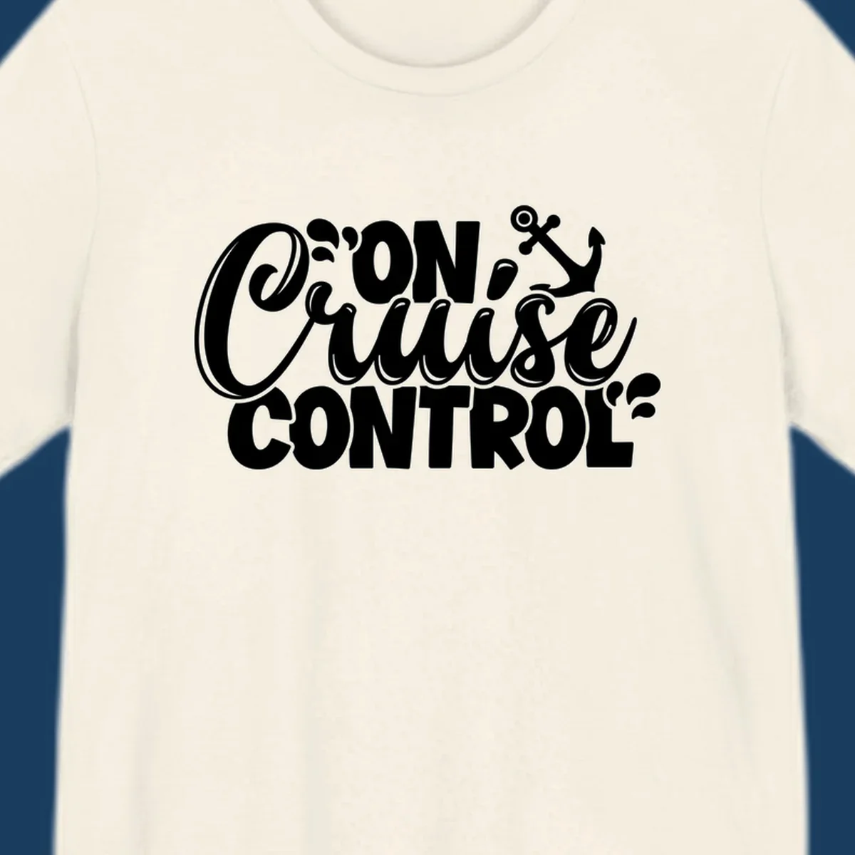 On Cruise Control text with anchor and water splashes graphic for a funny cruise shirt.