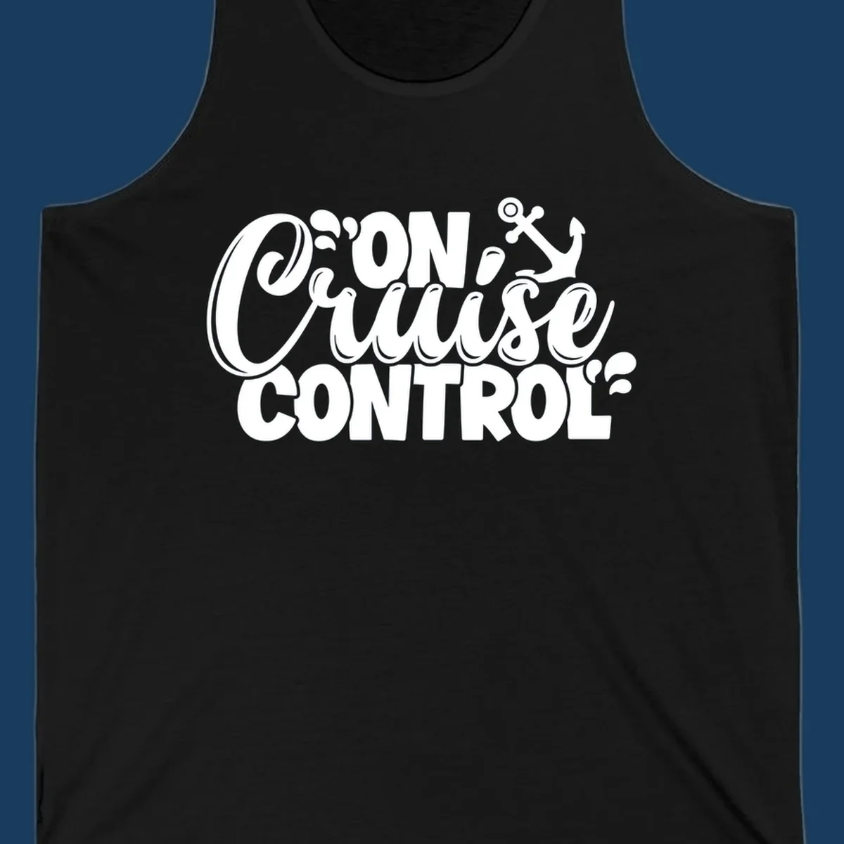 On Cruise Control text with anchor and water splashes graphic for a funny cruise shirt.