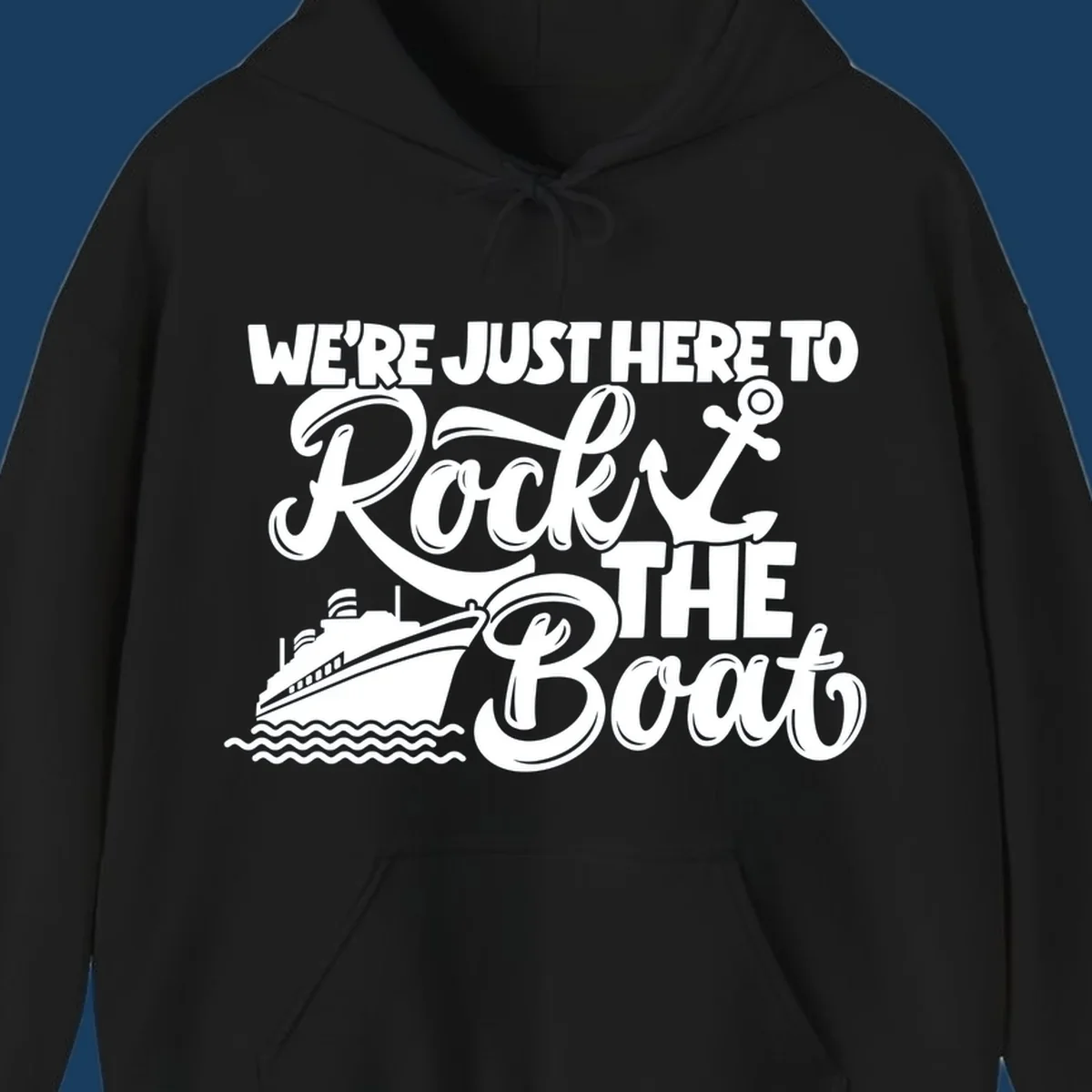 Illustration of text 'WE'RE JUST HERE TO Rock THE Boat' with cruise ship and anchor graphics for rock-the-boat-cruise designs.