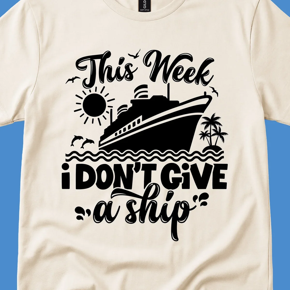 Cruise ship sailing with text 'This week I don't give a ship', featuring dolphins and palm trees.