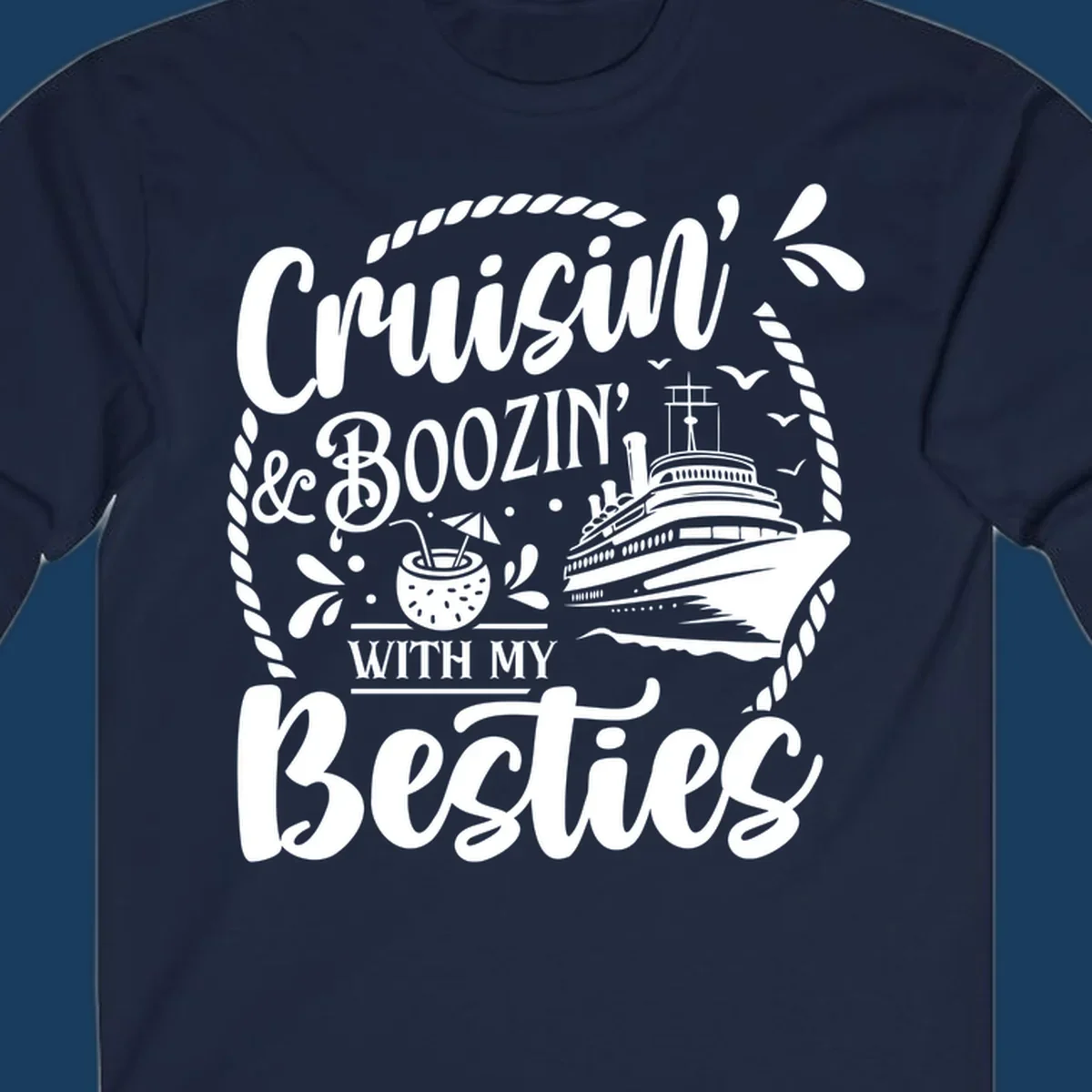 Cruisin and Boozin with my Besties cruise ship design