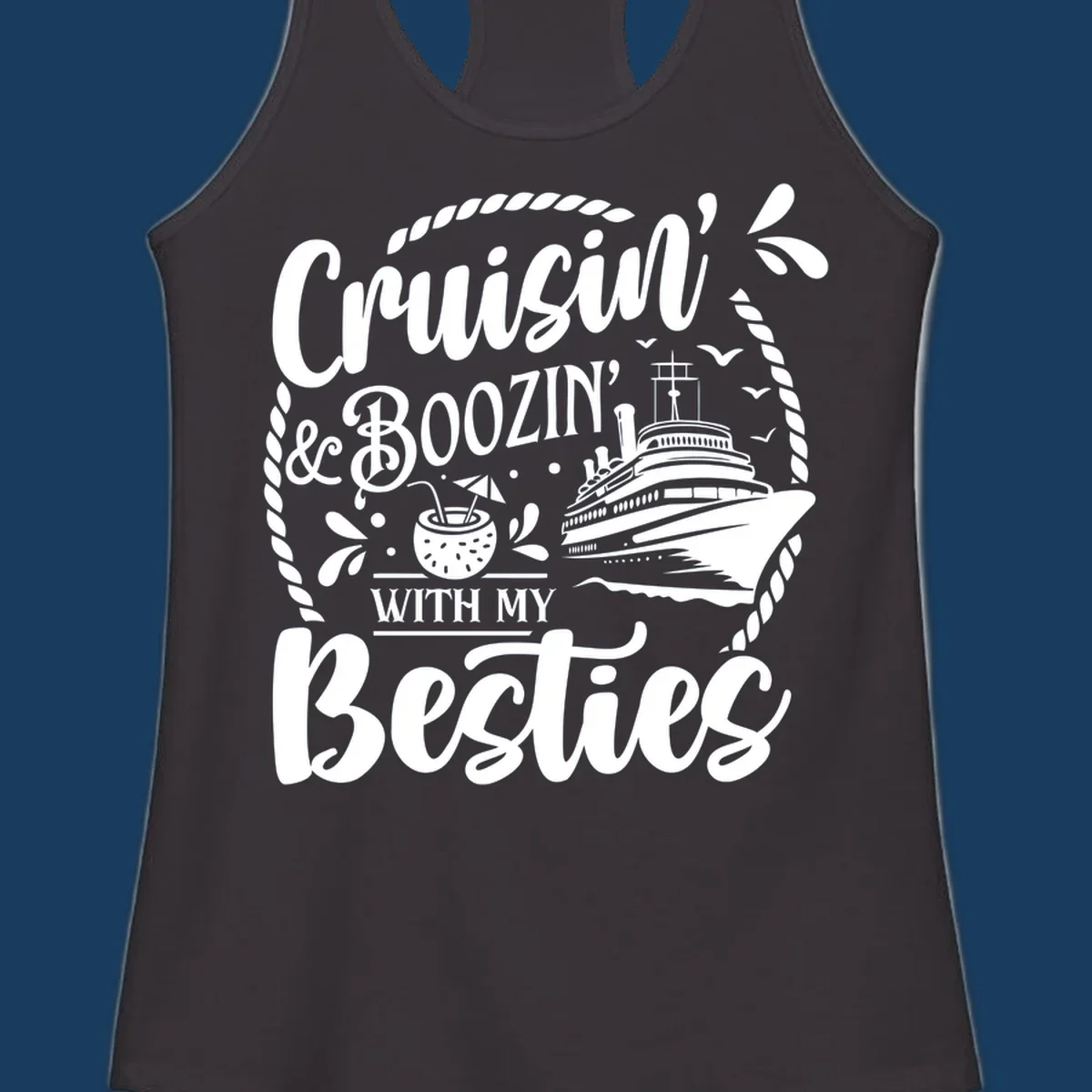 Cruisin and Boozin with my Besties cruise ship design