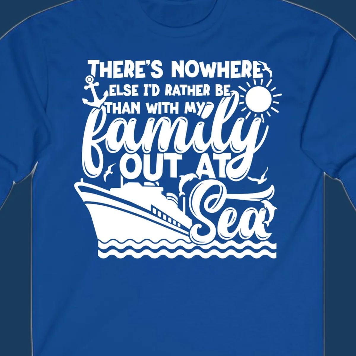 Family cruise out at sea design with text, ship, sun, anchor, birds, and dolphins.