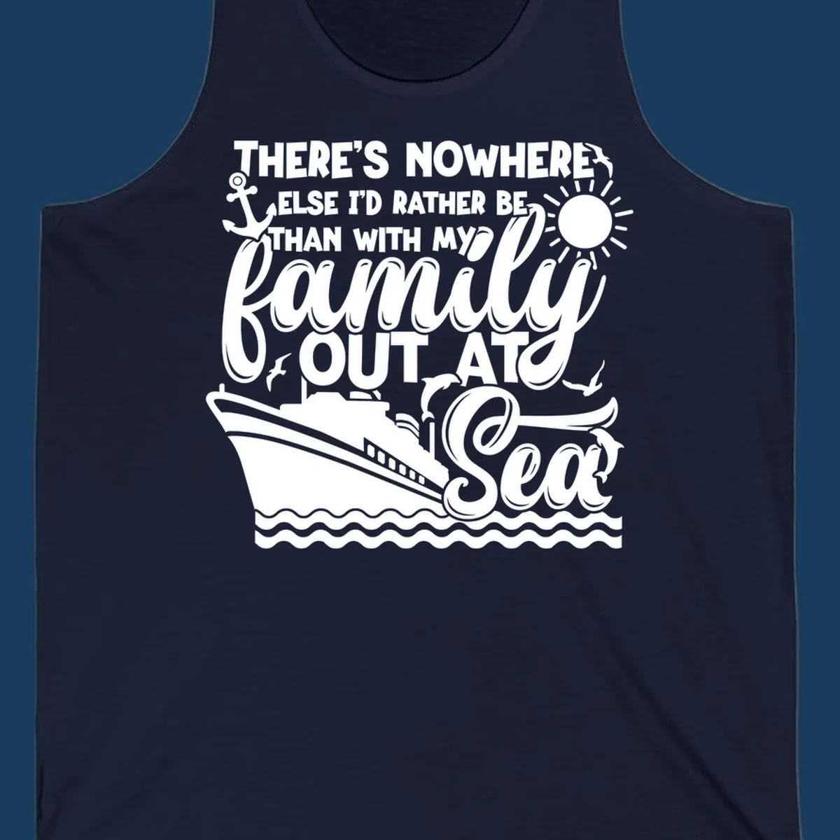 Family cruise out at sea design with text, ship, sun, anchor, birds, and dolphins.